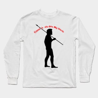 Cannibals Ate My Uncle. Long Sleeve T-Shirt